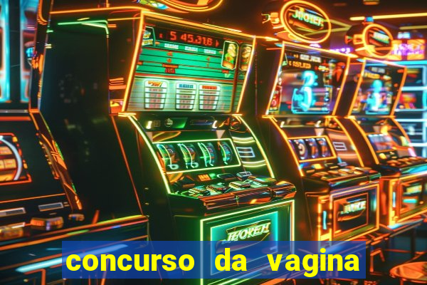 concurso da vagina mais bonita do brasil