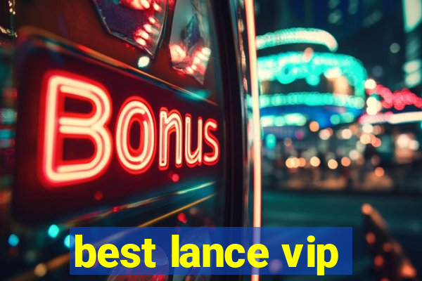 best lance vip