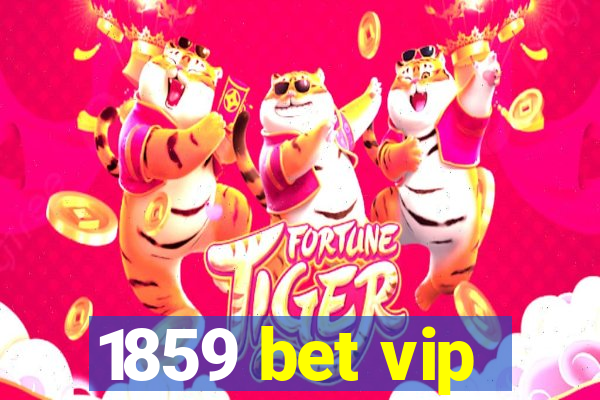 1859 bet vip