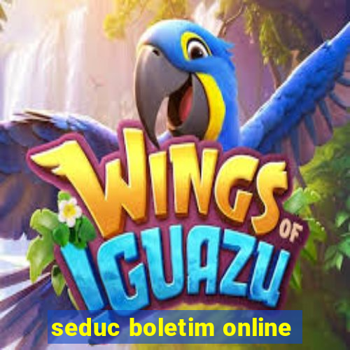 seduc boletim online