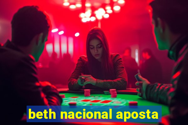 beth nacional aposta