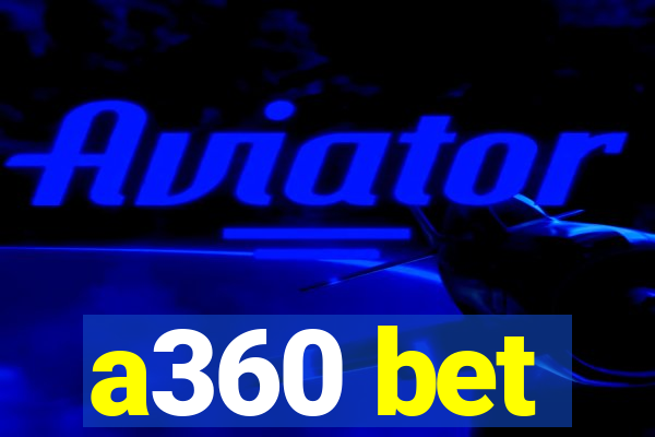 a360 bet