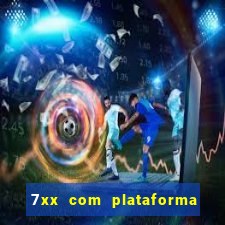 7xx com plataforma de jogos