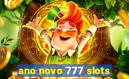 ano novo 777 slots