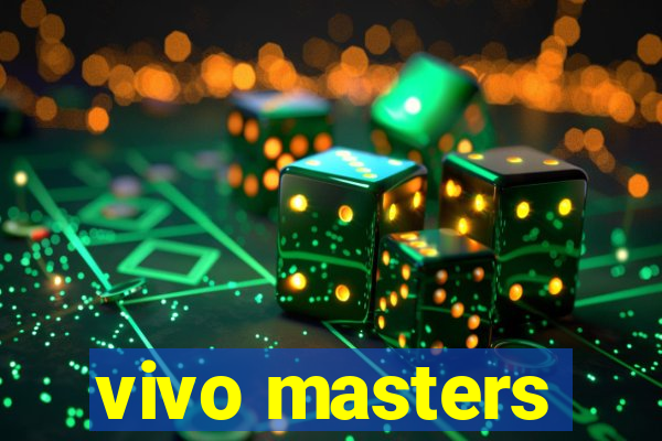 vivo masters