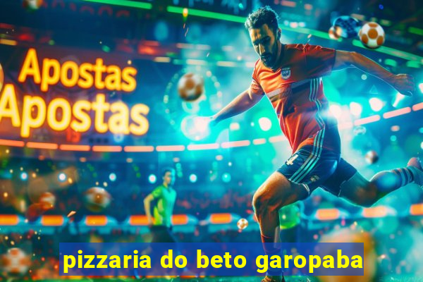 pizzaria do beto garopaba