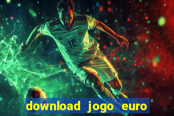 download jogo euro truck simulator 2