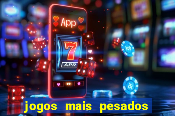 jogos mais pesados android 2024