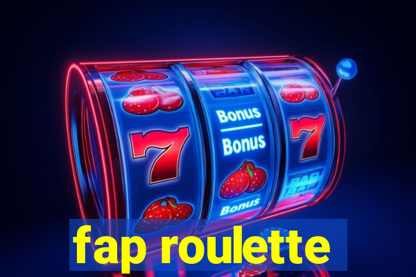 fap roulette