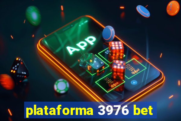 plataforma 3976 bet