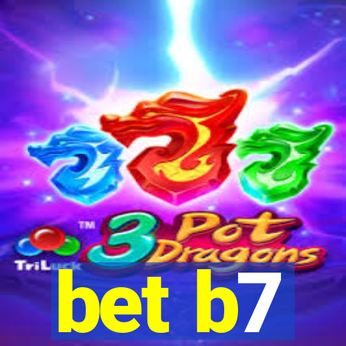 bet b7