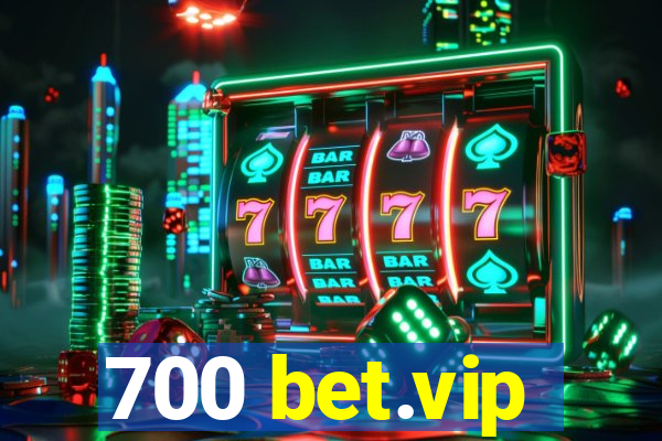 700 bet.vip