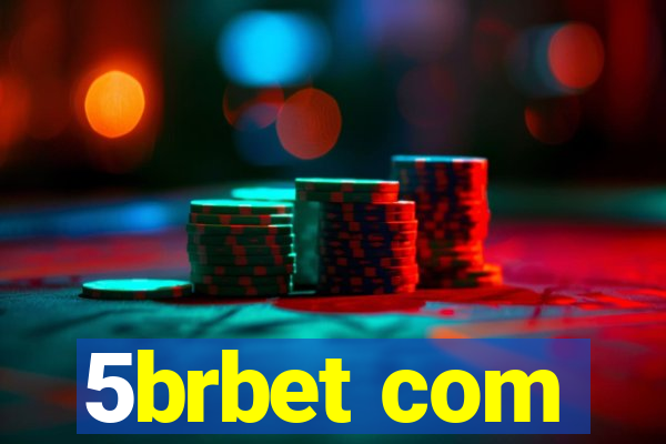 5brbet com