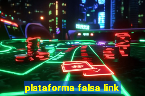 plataforma falsa link