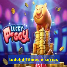 tudohd filmes e series