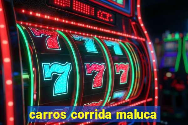 carros corrida maluca