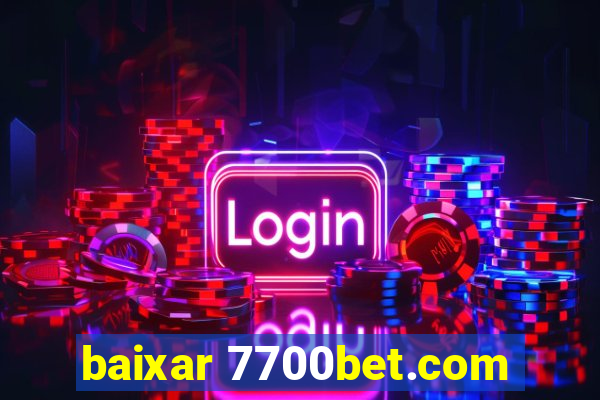 baixar 7700bet.com