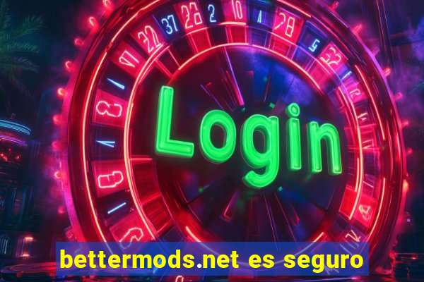 bettermods.net es seguro