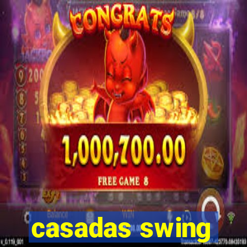 casadas swing