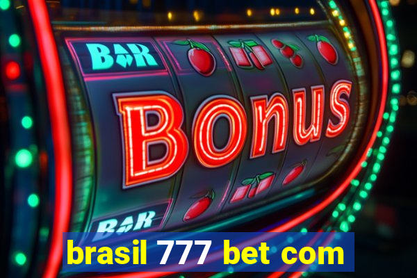 brasil 777 bet com