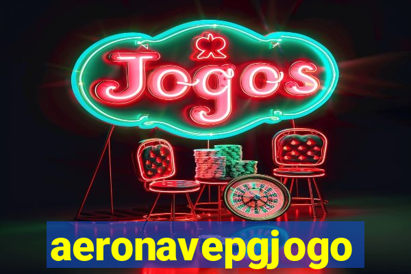 aeronavepgjogo