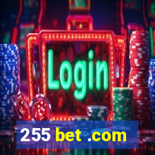 255 bet .com