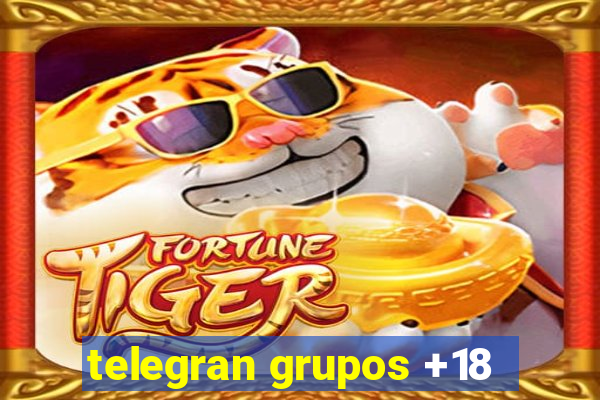 telegran grupos +18