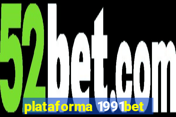 plataforma 1991bet