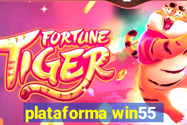 plataforma win55