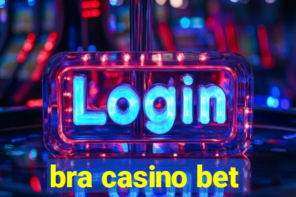 bra casino bet