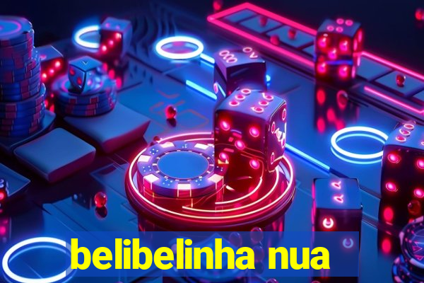 belibelinha nua