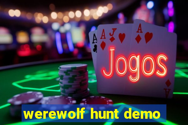 werewolf hunt demo