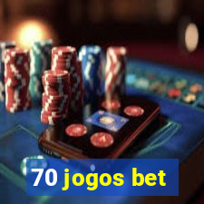 70 jogos bet