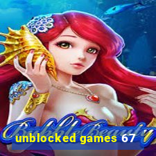 unblocked games 67