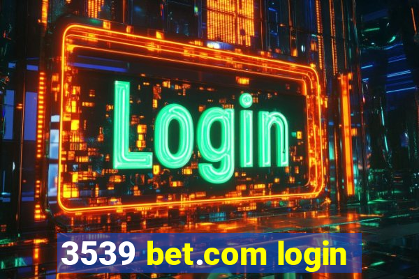 3539 bet.com login