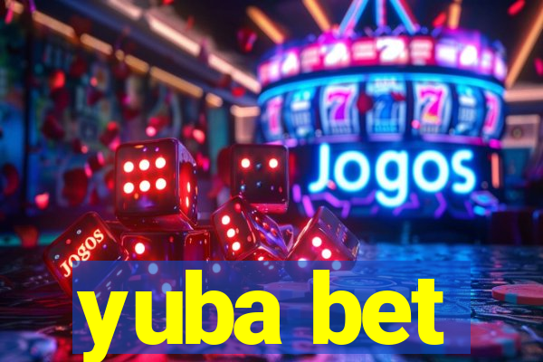 yuba bet