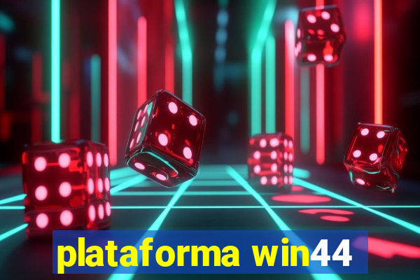 plataforma win44