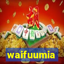 waifuumia