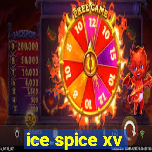 ice spice xv