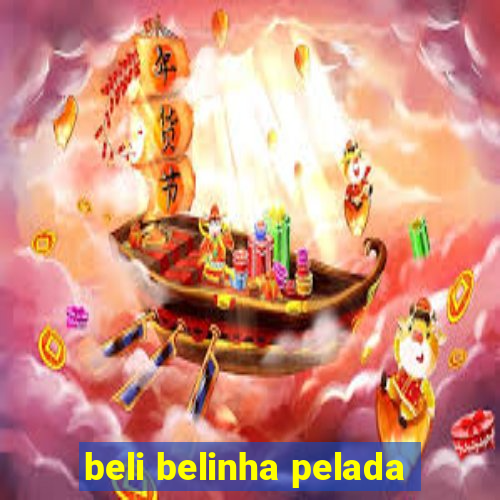 beli belinha pelada