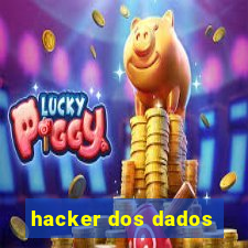 hacker dos dados