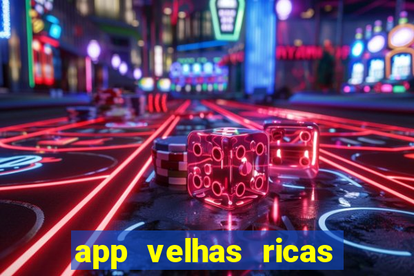 app velhas ricas do pix