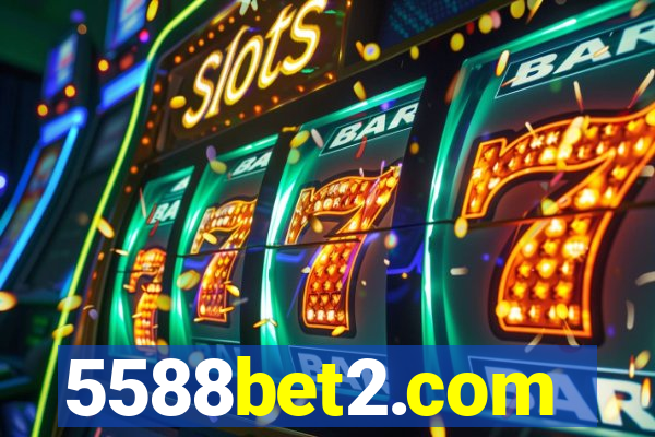 5588bet2.com