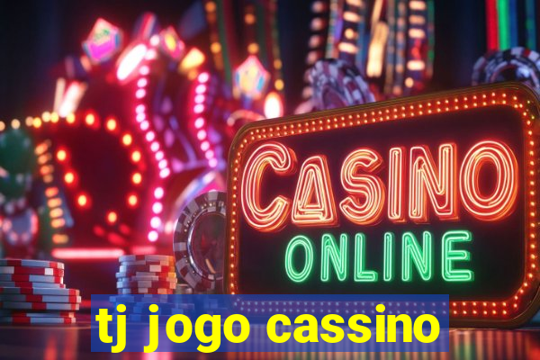 tj jogo cassino