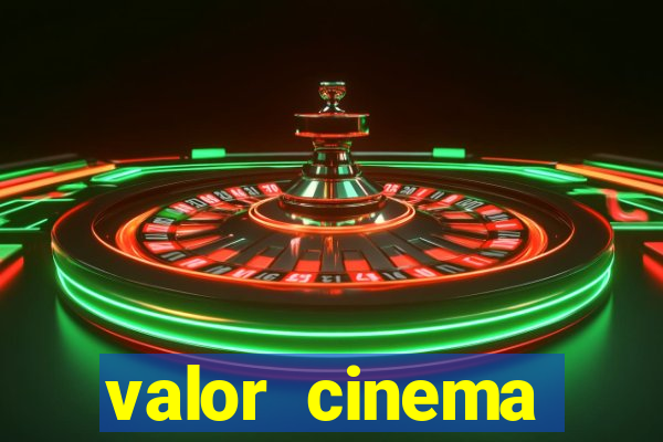 valor cinema shopping paralela