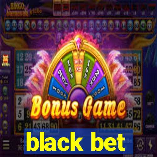 black bet