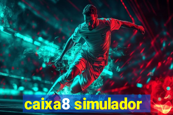 caixa8 simulador