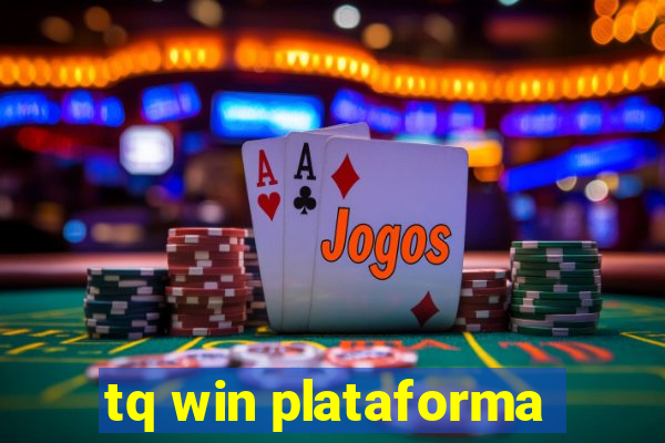 tq win plataforma