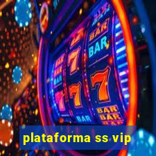 plataforma ss vip