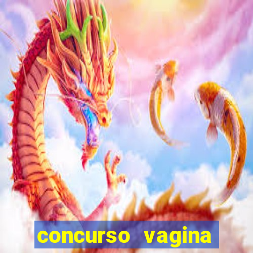 concurso vagina mais linda